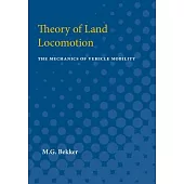 Theory of Land Locomotion: The Mechanics of Vehicle Mobility