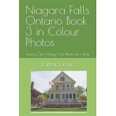 Niagara Falls Ontario Book 3 in Colour Photos: Saving Our History One Photo at a Time