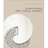 Understanding Jewellery: The Twentieth Century