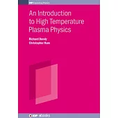 An Introduction to High Temperature Plasma Physics