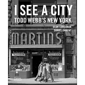 I See a City: Todd Webb?s New York