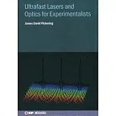 Ultrafast Lasers and Optics for Experimentalists