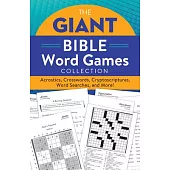 The Giant Bible Word Games Collection: Acrostics, Crosswords, Cryptoscriptures, Word Searches, and More!