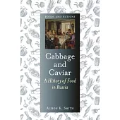 Cabbage and Caviar: A History of Food and Drink in Russia