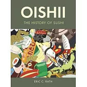 Oishii: The History of Sushi