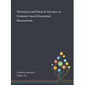 Theoretical and Practical Advances in Computer-based Educational Measurement