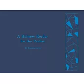 A Hebrew Reader for the Psalms: 40 Beloved Texts