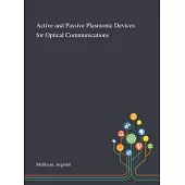 Active and Passive Plasmonic Devices for Optical Communications