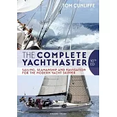 The Complete Yachtmaster: Sailing, Seamanship and Navigation for the Modern Yacht Skipper 10th Edition