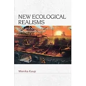 New Ecological Realisms: Post-Apocalyptic Fiction and Contemporary Theory
