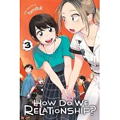 How Do We Relationship?, Vol. 3, Volume 3