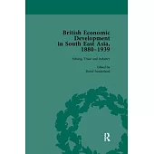 British Economic Development in South East Asia, 1880-1939, Volume 2