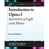 Introduction to Optics I: Interaction of Light with Matter