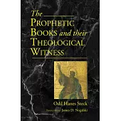 Prophetic Books and their Theological Witness