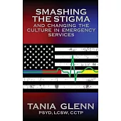 Smashing the Stigma and Changing the Culture in Emergency Services