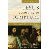 Jesus According to Scripture: Restoring the Portrait from the Gospels