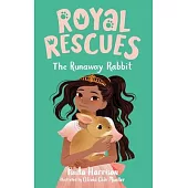 Royal Rescues #6: The Runaway Rabbit