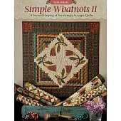 Simple Whatnots II: A Second Helping of Satisfyingly Scrappy Quilts