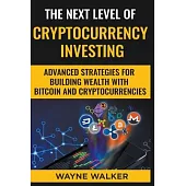 The Next Level Of Cryptocurrency Investing
