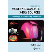 Modern Diagnostic X-Ray Sources: Technology, Manufacturing, Reliability