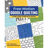 Free-Motion Doodle Quilting: A Daily Design Challenge for Success