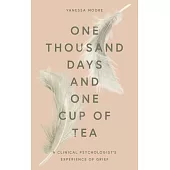 One Thousand Days and One Cup of Tea: A Clinical Psychologist’’s Experience of Grief