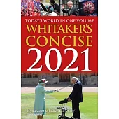 Whitakers Concise 2021: Today’’s World in One Volume