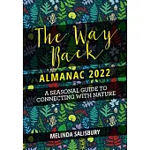 The Way Back Almanac 2022: A Contemporary Seasonal Guide Back to Nature