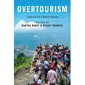 Overtourism: Lessons for a Better Future