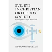 Evil Eye in Christian Orthodox Society: A Journey from Envy to Personhood