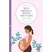 Why Breech Birth Matters