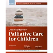 Oxford Textbook of Palliative Care for Children