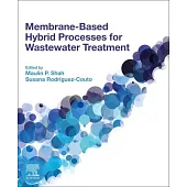 Membrane-Based Hybrid Processes for Wastewater Treatment