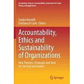 Accountability, Ethics and Sustainability of Organizations: New Theories, Strategies and Tools for Survival and Growth