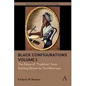 Black Configurations: The Ethos of 