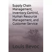 Supply Chain Management, Inventory Control, Human Resource Management, and Customer service
