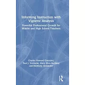 Informing Instruction with Vignette Analysis: Powerful Professional Growth for Middle and High School Teachers