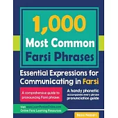 1000 Most Common Farsi Phrases: Essential Expressions for Communicating in Farsi