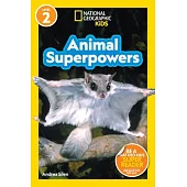 National Geographic Readers: Animal Superpowers (L2)