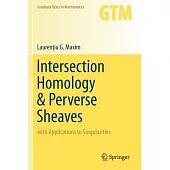 Intersection Homology & Perverse Sheaves: With Applications to Singularities