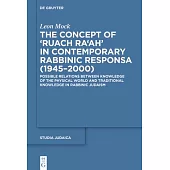 The Concept of in Contemporary Rabbinic Responsa (1945-2000): Possible Relations Between Knowledge of the Physical World and Traditional Knowledge in