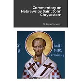 Commentary on Hebrews by St John Chrysostom