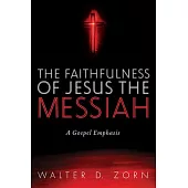 The Faithfulness of Jesus the Messiah