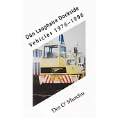 Dún Laoghaire Dockside Vehicles 1976-1996