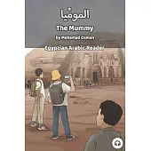 The Mummy: Egyptian Arabic Reader