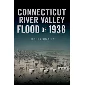 Connecticut River Valley Flood of 1936