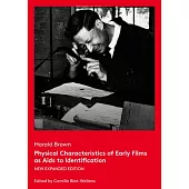 Physical Characteristics of Early Films as AIDS to Identification: New Expanded Edition