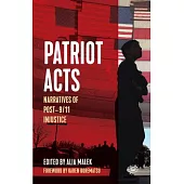 Patriot Acts: Narratives of Post-9/11 Injustice