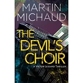 The Devil’’s Choir: A Victor Lessard Thriller