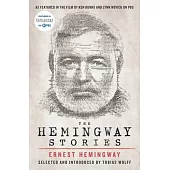 The Hemingway Stories: As Featured in the Film by Ken Burns and Lynn Novick on PBS